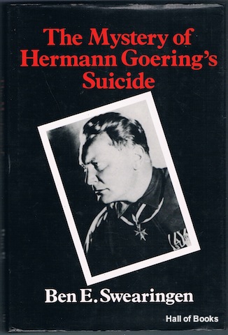 The Mystery Of Hermann Goering's Suicide