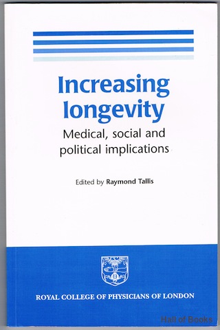 "Increasing Longevity: Medical, Social And Political Implications"