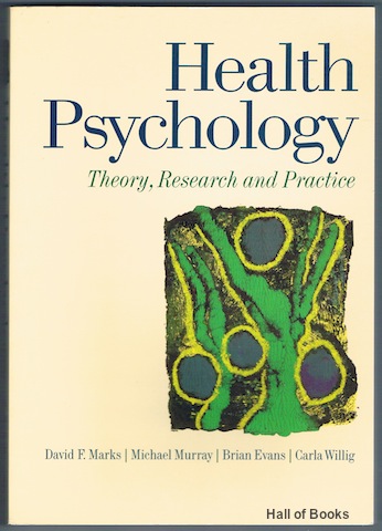"Health Psychology: Theory, Research And Practice"