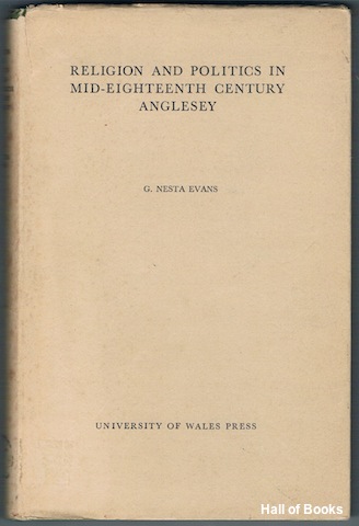 Religion And Politics In Mid-Eighteenth Century Anglesey