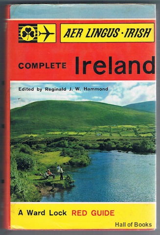 The Complete Ireland: A Survey Of The Principal Resorts And Places Of Interest (Aer Lingus: Ward Lock Red Guides)