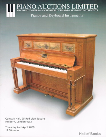 Pianos And Keyboard Instruments: Thursday 2nd April 2009. Auction Catalogue