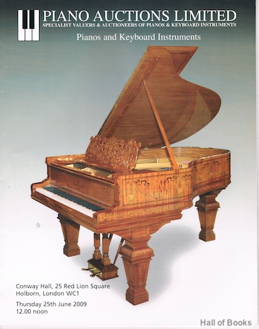 Pianos And Keyboard Instruments: Thursday 25th June 2009. Auction Catalogue