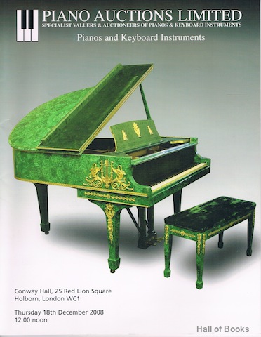 Pianos And Keyboard Instruments: Thursday 18th December 2008. Auction Catalogue