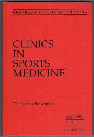 "Clinics In Sports Medicine: The Exercise Prescription. Volume 10, Number 1, January 1991"