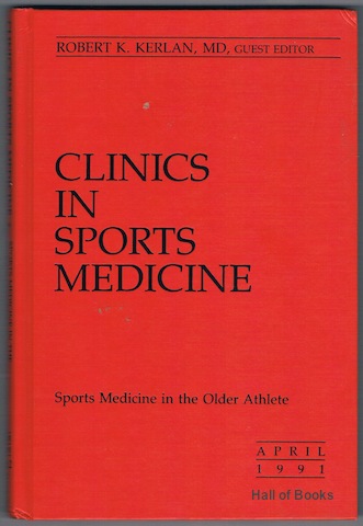 "Clinics In Sports Medicine: Sports Medicine In The Older Athlete. Volume 10, Number 2, April 1991"