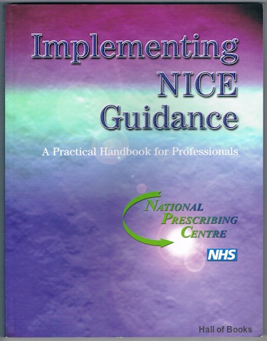 Implementing NICE Guidance: A Practical Handbook For Professionals