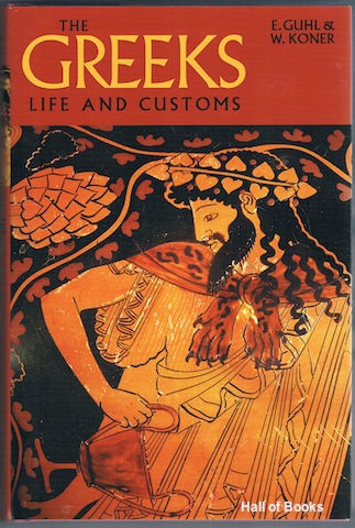 The Greeks: Life And Customs