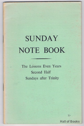 Sunday Note Book: Notes For The Sundays Of The Church's Year