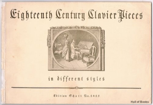 Eighteenth Century Clavier Pieces In Different Styles