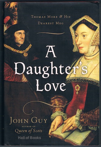 A Daughter's Love: Thomas More And His Dearest Meg
