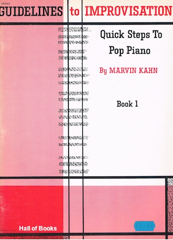 Guidelines to Improvisation: Quick Steps To Pop Piano. Book 1