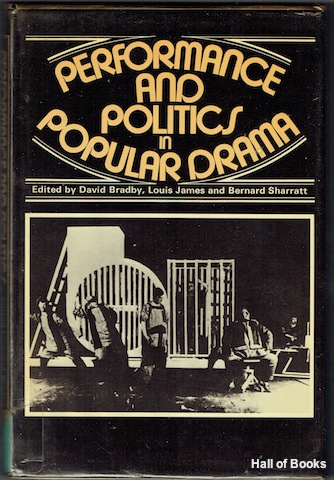 "Performance And Politics In Popular Drama: Aspects Of Popular Entertainment In Theatre, Film and Television 1800-1976"