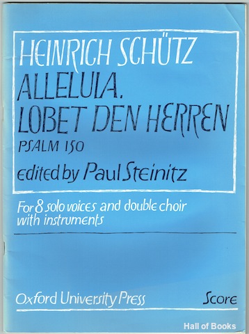 "Alleluia. Lobet Den Herren, Psalm 150. For 8 solo voices and double choir with instruments. Full Score"