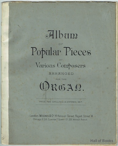 Album of Popular Pieces By Various Composers Arranged For Organ