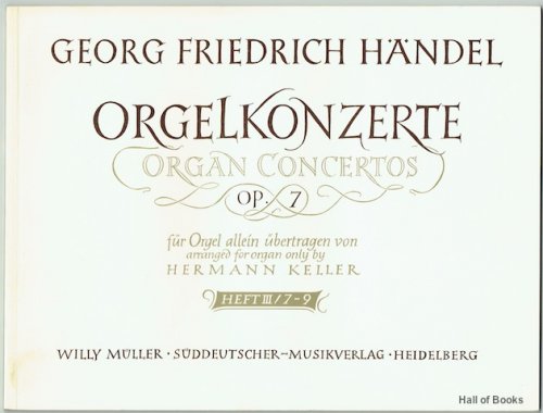 Orgelkonzerte (Organ Concertos) Op.7. Heft III/7-9