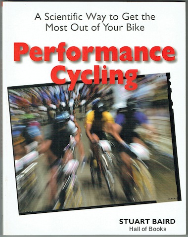 Performance Cycling: A Scientific Wat to Get the Most Out of Your Bike