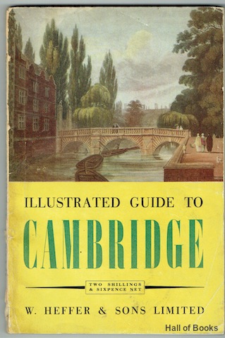 Guide To Cambridge With Illustrations Of Every College and Important Building