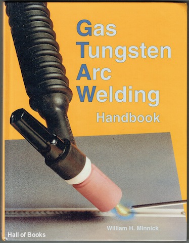 Gas Tungsten Arc Welding Handbook