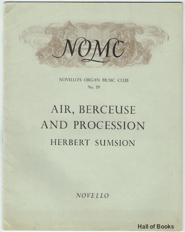 "Air, Berceuse And Procession For Organ (Novello's Organ Music Club No. 19)"