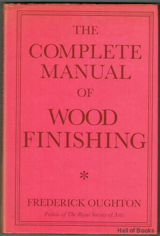 The Complete Manual Of Wood Finishing