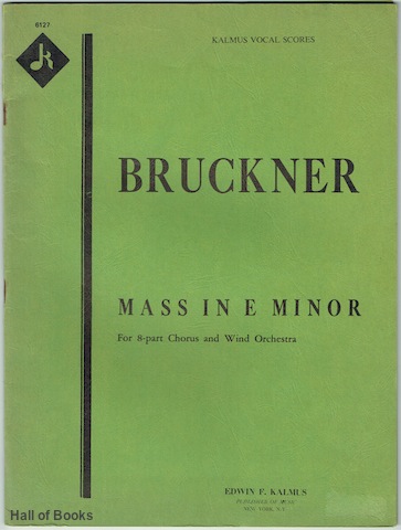 Mass In E Minor: For 8-part Chorus and Wind Orchestra. SATB vocal score. (Kalmus Vocal Scores)