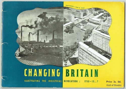 Changing Britain - No. 1: The Industrial Revolution 1750-19.