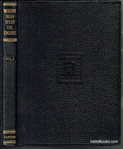 Modern High-Speed Oil Engines (Complete In 3 Volumes)
