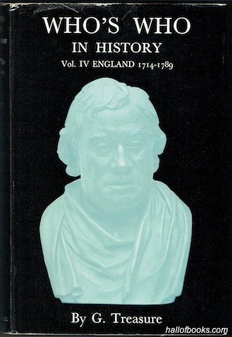 Who's Who In History: Vol. IV. England 1714-1789