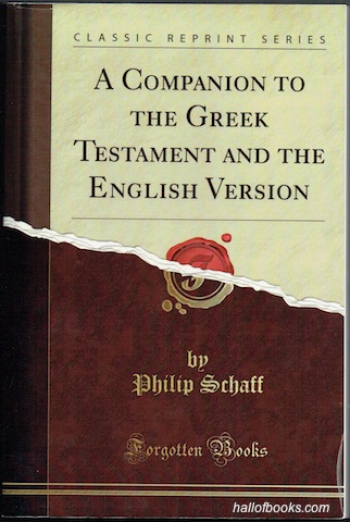 A Companion To The Greek Testament And The English Version (Classic Reprint Series)