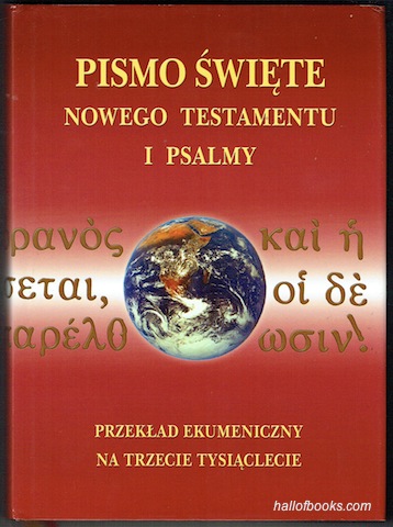 Pismo Swiete Nowego Testamentu I Psalmy: Przeklad Ekumeniczny Zjezykow Oryginalnych