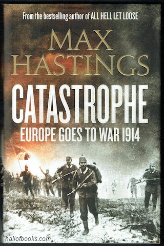 Catastrophe: Europe Goes To war 1914