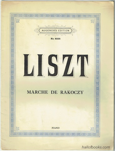 Piano Works: Marche De Rakoczy