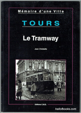 Tours: Le Tramway (Memoire d'une Ville)