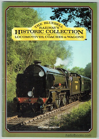 "The Bluebell Railway's Historic Collection Of Locomotives, Coaches and Goods Vehicles"