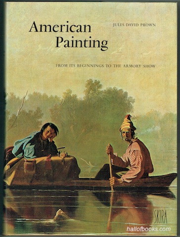 American Painting: From Its Beginnings To The Armory Show and The Twentieth Century (Complete in 2 Volumes with Slipcase)