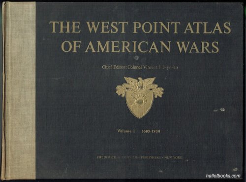 "The West Point Atlas Of American Wars. Volume I: 1689-1900, Volume II: 1900-1953"