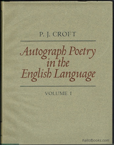 Autograph Poetry In The English Language: Facsimiles of original manuscripts from the Fourteenth to the Twentieth Century. Complete in Two Volumes