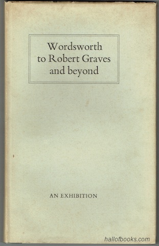 Wordsworth to Robert Graves and beyond: Presentation And Association Copies From The Collection Of Simon Nowell Smith. An Exhibition: Bodleian Library November 1983 to January 1984