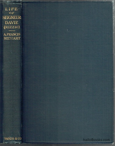 Seigneur Davie: A Sketch Life Of David Riccio (Rizzio)