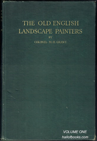 A Chronological History Of The Old English Landscape Painters (In Oil) From The XVIth Century to the XIXth Century (Describing More Than 500 Painters). 2 Volume Set