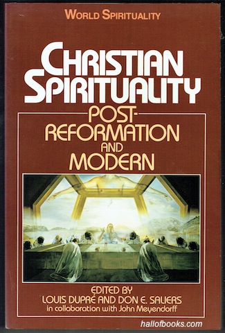 Christian Spirituality: Post Reformation and Modern (World Spirituality)