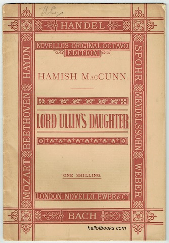 Lord Ullin's Daughter: A Ballad For Chorus And Orchestra, Op. 4. Vocal Score