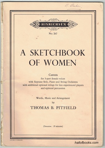 A Sketchbook Of Women: Cantata for 3-part female voices with Soprano Solo, Piano and String Orchestra with additional optional strings for less experienced players and optional percussion. Vocal Score