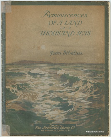 Sibeliana: Reminiscences From The Land Of The Thousand Seas.