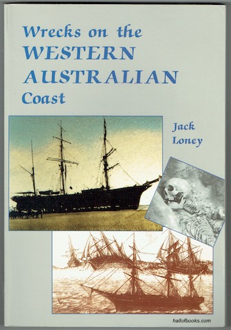 Wrecks on the Western Australian Coast: Including Wrecks Northern Territory Waters