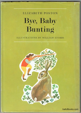 Bye, Baby Bunting: Part One Of The Baby's Song Book