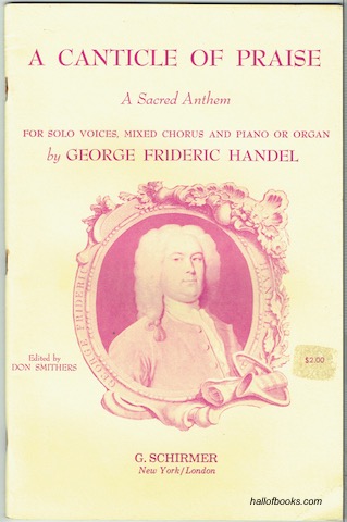 A Canticle Of Praise: A Sacred Album For Solo Voice, Mixed Chorus And Piano Or Organ