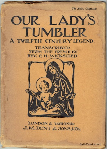 Our Lady's Tumbler: A Twelfth Century Legend (The Aldine Chapbooks)