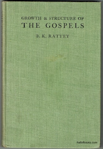 The Growth And Structure Of The Gospels